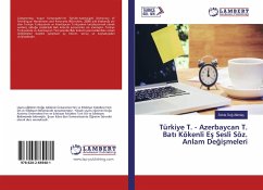 Türkiye T. - Azerbaycan T. Bat¿ Kökenli E¿ Sesli Söz. Anlam De¿i¿meleri