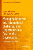 Managing Domestic and International Challenges and Opportunities in Post-conflict Development