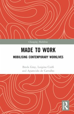 Made To Work - Gray, Breda; Ciolfi, Luigina; de Carvalho, Aparecido