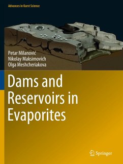 Dams and Reservoirs in Evaporites - Milanovic, Petar;Maksimovich, Nikolay;Meshcheriakova, Olga