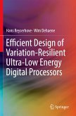 Efficient Design of Variation-Resilient Ultra-Low Energy Digital Processors