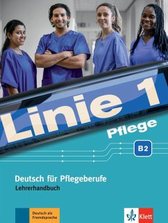 Linie 1 Pflege B2. Lehrerhandbuch - Bolte-Costabiei, Christiane; Sass, Anne; Thomé (Beratung), Heidrun