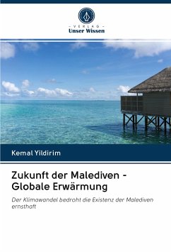 Zukunft der Malediven - Globale Erwärmung - Yildirim, Kemal