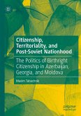 Citizenship, Territoriality, and Post-Soviet Nationhood