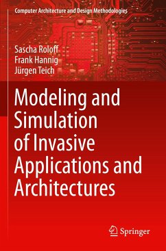 Modeling and Simulation of Invasive Applications and Architectures - Roloff, Sascha;Hannig, Frank;Teich, Jürgen