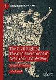 The Civil Rights Theatre Movement in New York, 1939-1966