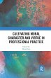 Cultivating Moral Character and Virtue... - Bild 1