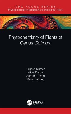 Phytochemistry of Plants of Genus Ocimum - Kumar, Brijesh; Bajpai, Vikas; Tiwari, Surabhi; Pandey, Renu