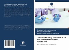 Zusammenhang des Ausbruchs der Ebola-Krankheit in Westafrika - Onyekuru, Nwajesus Anthony;Ezea, Chizoba Perpetua;Ihemezie, Eberechukwu JohnPaul