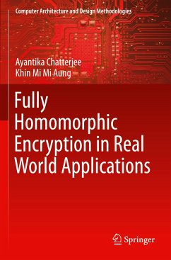 Fully Homomorphic Encryption in Real World Applications - Chatterjee, Ayantika;Aung, Khin Mi Mi