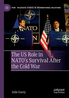 The US Role in NATO¿s Survival After the Cold War - Garey, Julie