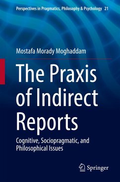 The Praxis of Indirect Reports - Morady Moghaddam, Mostafa