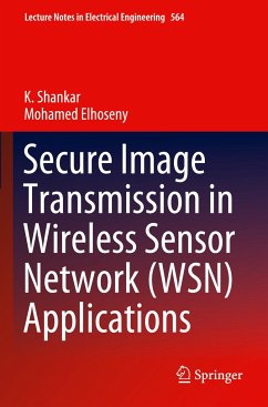 Secure Image Transmission in Wireless Sensor Network (WSN) Applications - Shankar, K.;Elhoseny, Mohamed
