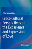 Cross-Cultural Perspectives on the Experience and Expression of Love