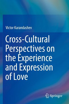 Cross-Cultural Perspectives on the Experience and Expression of Love - Karandashev, Victor