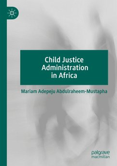 Child Justice Administration in Africa - Abdulraheem-Mustapha, Mariam Adepeju