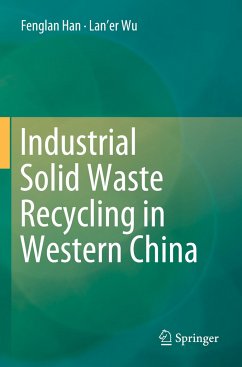 Industrial Solid Waste Recycling in Western China - Han, Fenglan;Wu, Lan'er