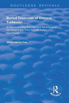 Buried Treasures of Chinese Turkestan - Le Coq, Albert von