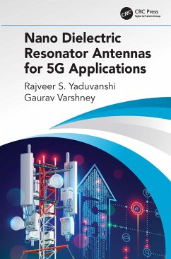 Nano Dielectric Resonator Antennas for 5g Applications - Yaduvanshi, Rajveer S; Varshney, Gaurav