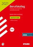 STARK Original-Prüfungen Berufskolleg 2021 - Mathematik - BaWü STARK Original-Prüfungen Berufskolleg 2021 - Mathematik - BaWü