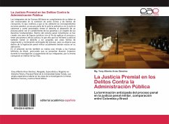 La Justicia Premial en los Delitos Contra la Administración Pública - Arias Sánchez, Mg. Yony Alberto