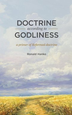 Doctrine According to Godliness - Hanko, Ronald