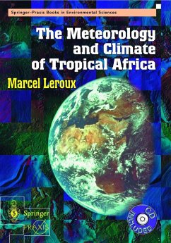 The Meteorology and Climatic of Tropical Africa [With CDROM] - Leroux, Marcel; LeRoux, M.