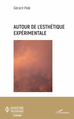 Autour de l'esthétique expérimentale - Pelé, Gérard