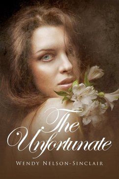 The Unfortunate (eBook, ePUB) - Nelson-Sinclair, Wendy