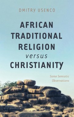 African Traditional Religion versus Christianity - Usenco, Dmitry