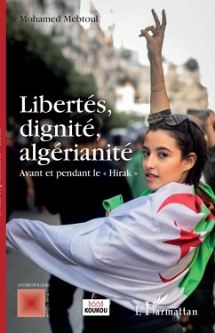 Libertés, dignité, algérianité - Mebtoul, Mohamed