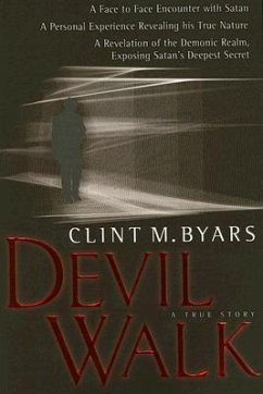 Devil Walk: A True Story [With CD] - Byars, Clint M.