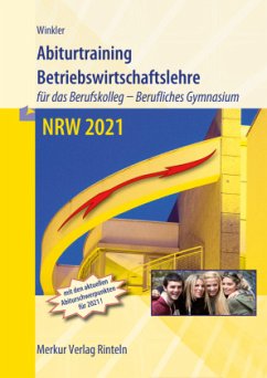 Abiturtraining Betriebswirtschaftslehre NRW 2021 - Winkler, Vera
