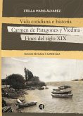 Vida cotidiana e historia, Carmen de Patagones y Viedma (eBook, ePUB)