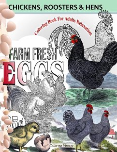 Chickens, Roosters and Hens coloring book for adults - Vintage, Color Me