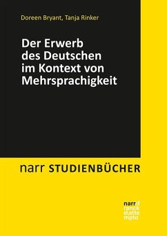 Der Erwerb des Deutschen im Kontext von Mehrsprachigkeit - Bryant, Doreen;Rinker, Tanja