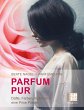 PARFUM. PUR. Düfte, Farben, Kulinarik - Bild 1