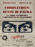 Coronavirus: stato di paura. La storia controversa e documentata di una pandemia (eBook, ePUB)