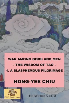 War among Gods and Men - 1. A Blasphemous Pilgrimage - Hong-Yee Chiu; ¿¿¿