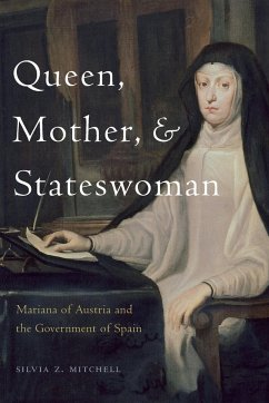 Queen, Mother, and Stateswoman - Mitchell, Silvia Z. (Assistant Professor of Early Modern European Hi