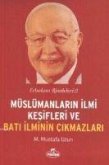 Müslümanlarin Ilmi Kesifleri ve Bati Ilminin Cikmazlari