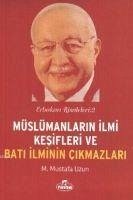 Müslümanlarin Ilmi Kesifleri ve Bati Ilminin Cikmazlari - Mustafa Uzun, M.