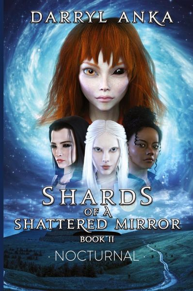 Shards of a Shattered Mirror Book II Shards of a Shattered Mirror Book II