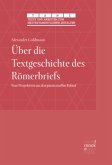 Über die Textgeschichte des Römerbriefs