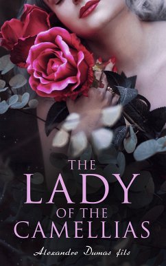 The Lady of the Camellias (eBook, ePUB) - fils, Alexandre Dumas