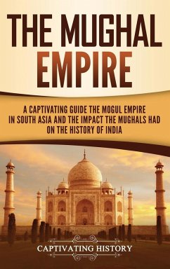 The Mughal Empire - History, Captivating