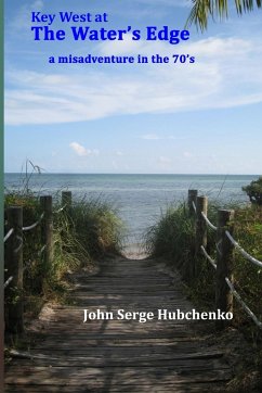 Key West at the Water's Edge - Hubchenko, John Sergé