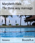 The three way marriage (eBook, ePUB)