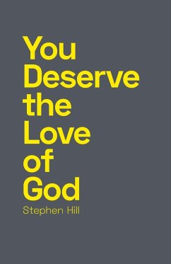 You Deserve the Love of God - Hill, Stephen