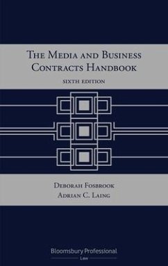 The Media and Business Contracts Handbook - Laing, Adrian C; Fosbrook, Deborah